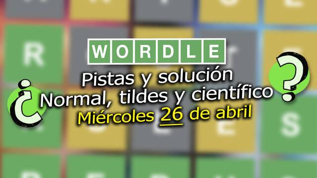 Pistas y soluciones para el Wordle del mi�rcoles 26 de abril de 2023