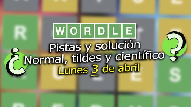 Pistas y soluciones para el Wordle del lunes 3 de abril de 2023