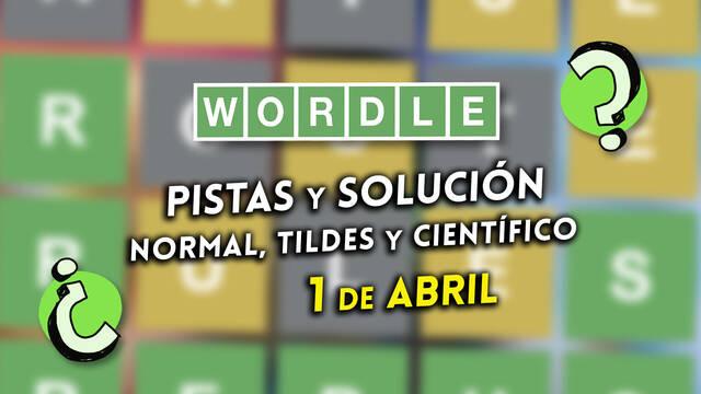 Pistas y soluciones para el Wordle del lunes 1 de abril de 2024