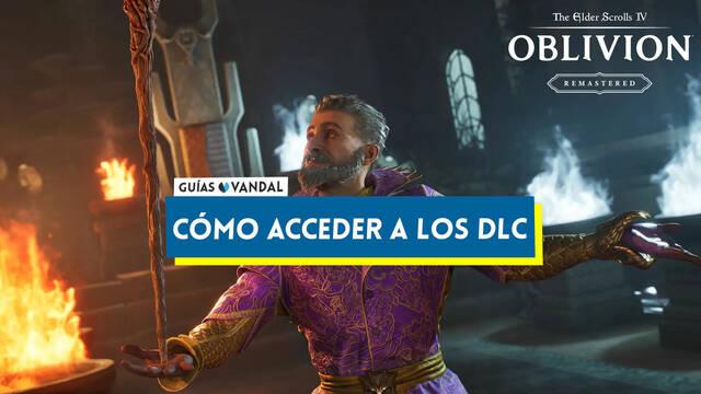 Qu� DLCs incluye Oblivion Remastered y c�mo acceder a ellos? - The Elder Scrolls IV: Oblivion Remastered