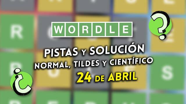 Pistas y soluciones para el Wordle del jueves 24 de abril de 2025