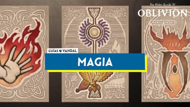 Magia en Oblivion Remastered: tipos, efecto y c�mo conseguir nuevos hechizos - The Elder Scrolls IV: Oblivion Remastered
