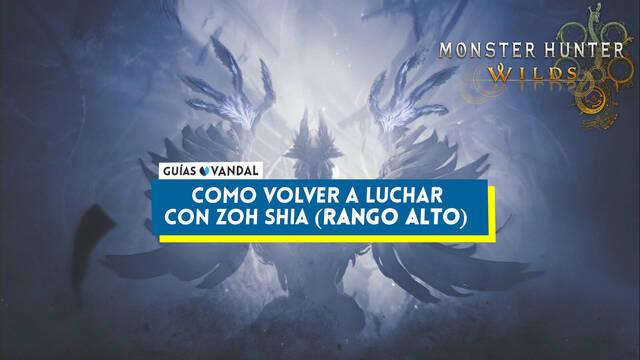 Monster Hunter Wilds: C�mo volver a luchar contra Zoh Shia (Rango Alto) - Monster Hunter Wilds