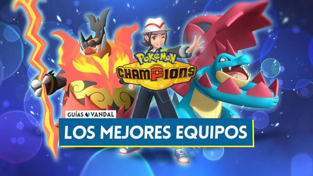 Mejores equipos replicados de Pok�mon Champions y c�mo funcionan - Pok�mon Champions