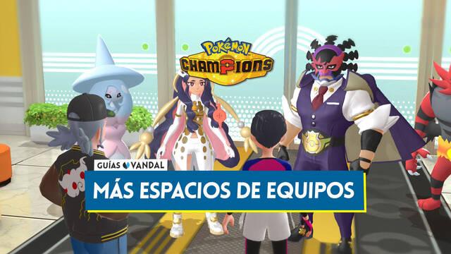 Pok�mon Champions: C�mo desbloquear todos los espacios de equipos - Pok�mon Champions