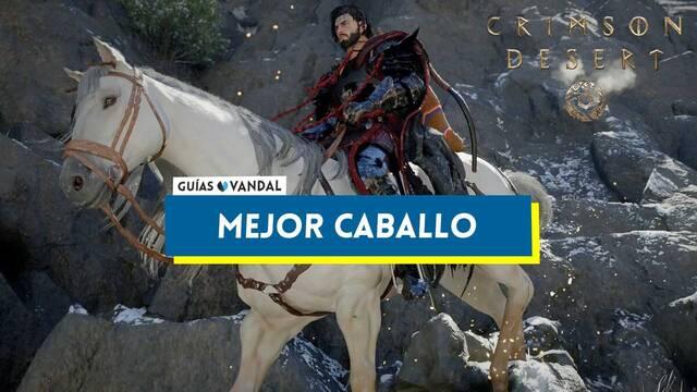C�mo conseguir el mejor caballo en Crimson Desert - Crimson Desert