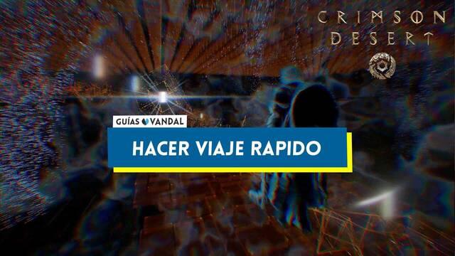 C�mo hacer viaje r�pido en Crimson Desert - Crimson Desert