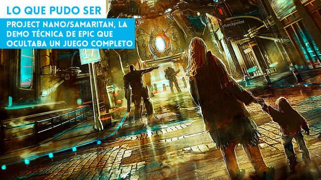 Project Nano/Samaritan, la demo t�cnica de Epic que ocultaba un juego completo