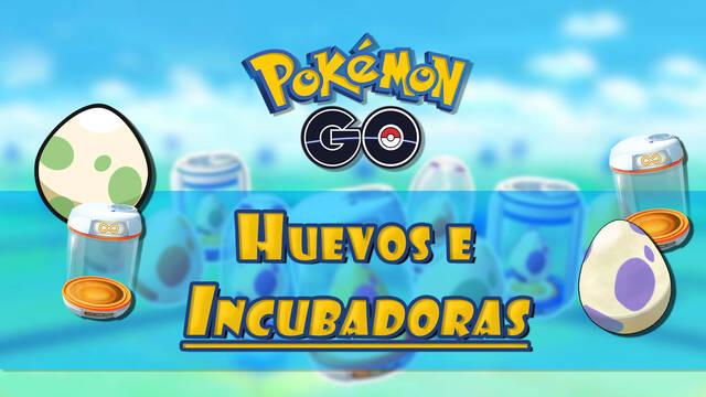 Huevos e incubadoras en Pokémon Go: Consejos sobre la crianza de Pokémon - Pokémon GO