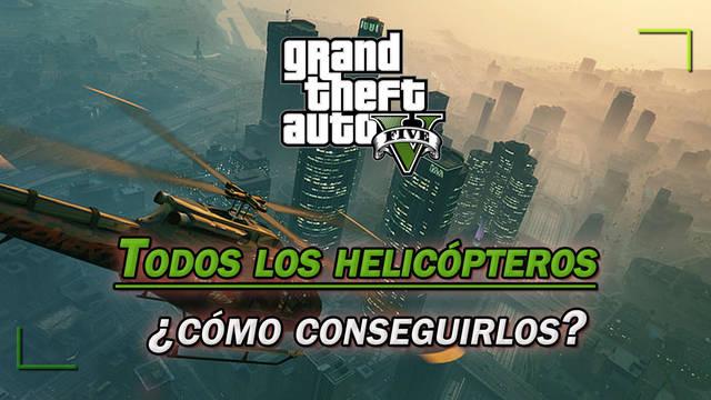 TODOS los helic�pteros de GTA 5 y �c�mo conseguirlos? - Grand Theft Auto V