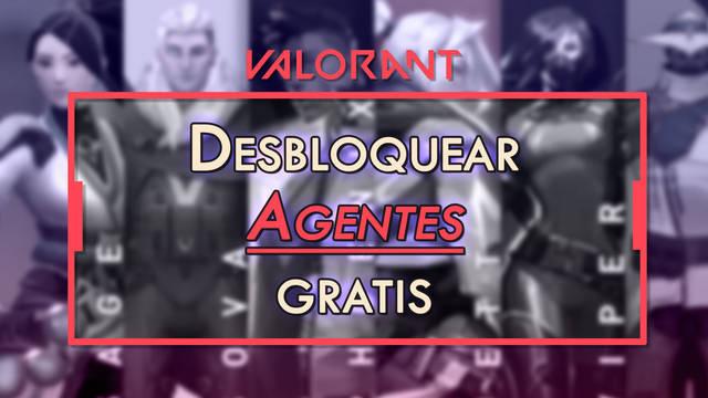 Valorant: �C�mo desbloquear todos los agentes gratis? - Valorant