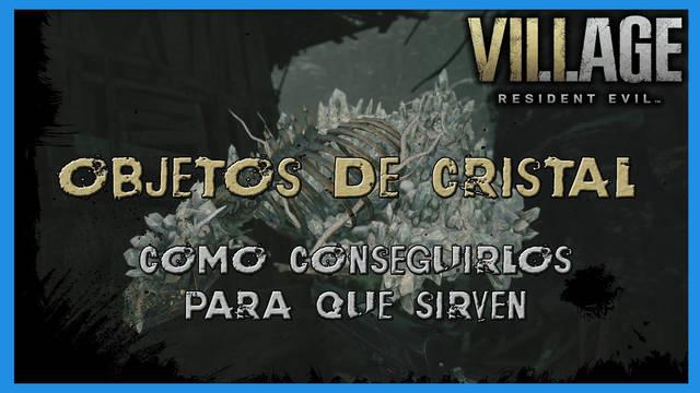 Resident Evil 8 Village: objetos de cristal, �para qu� sirven? - Resident Evil 8: Village