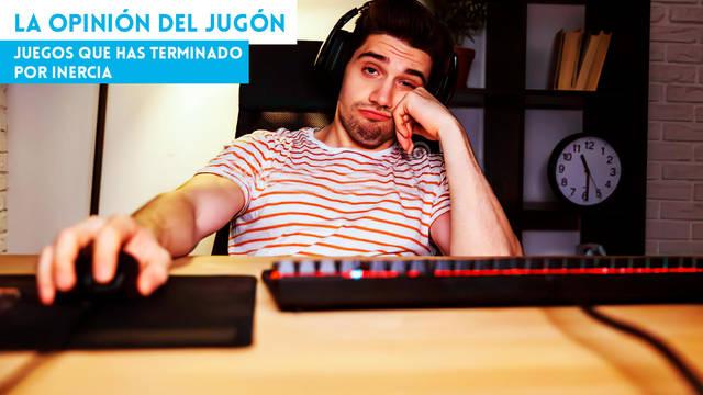 Juegos que has terminado por inercia