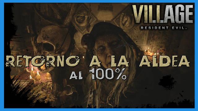 Resident Evil 8 Village: Retorno a la aldea al 100% - Resident Evil 8: Village