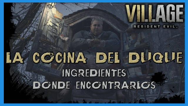 Resident Evil 8 Village: La cocina del Duque - ingredientes y c�mo conseguirlos - Resident Evil 8: Village