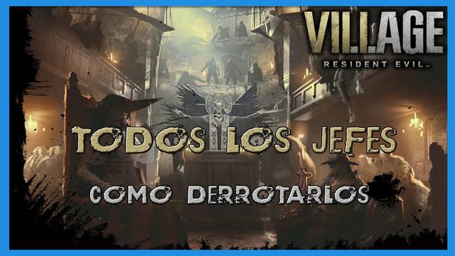 Resident Evil 8 Village: TODOS los jefes y c�mo derrotarlos - Resident Evil 8: Village