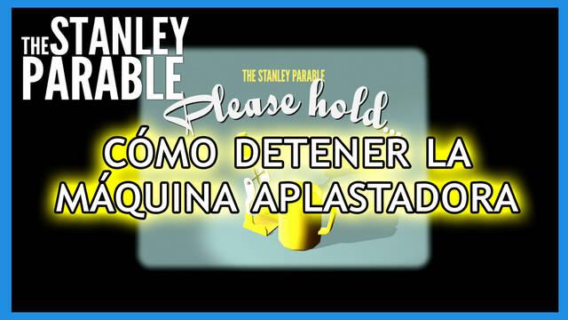 C�mo detener la m�quina aplastadora en The Stanley Parable: Ultra Deluxe - The Stanley Parable: Ultra Deluxe