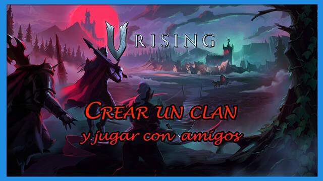 V Rising: Cómo crear un clan e invitar a tus amigos - V Rising