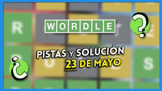 Wordle en español hoy 23 de mayo: Pistas y solución