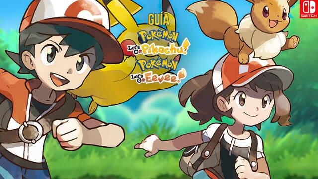 Guía completa Pokémon Let's Go Pikachu / Eevee, trucos y consejos