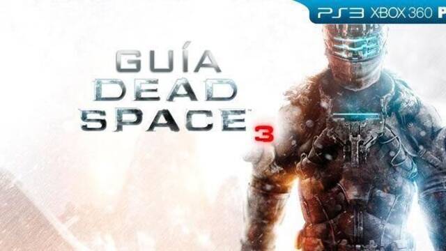 Guía de Dead Space 3