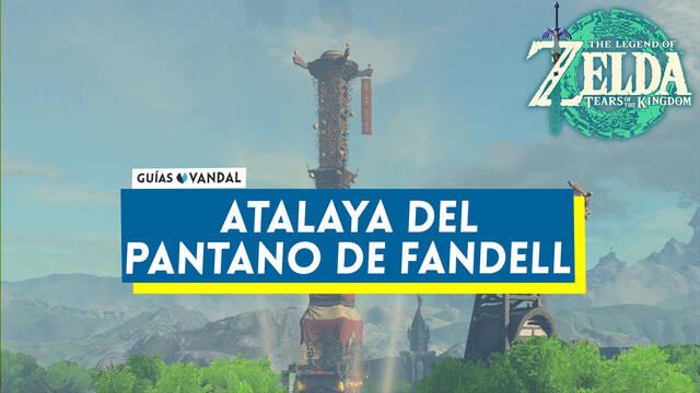 Atalaya del pantano de Fandell en Zelda: Tears of the Kingdom - The Legend of Zelda: Tears of the Kingdom