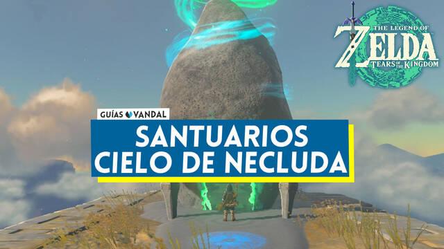Santuarios del Cielo de Necluda en Zelda: Tears of the Kingdom - The Legend of Zelda: Tears of the Kingdom