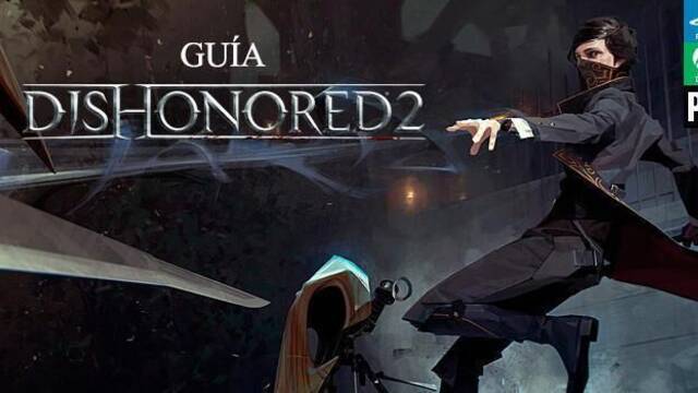 Guía Dishonored 2
