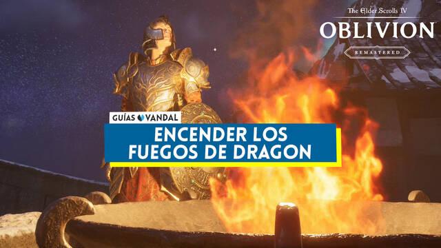 Encender los fuegos de drag�n al 100% en Oblivion Remastered - The Elder Scrolls IV: Oblivion Remastered