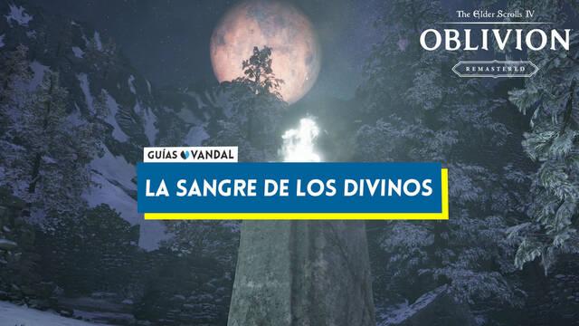 La sangre de los Divinos al 100% en Oblivion Remastered - The Elder Scrolls IV: Oblivion Remastered
