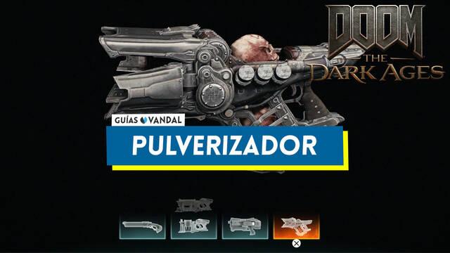 Pulverizador en DOOM: The Dark Ages, c�mo conseguirlo y mejoras - DOOM: The Dark Ages