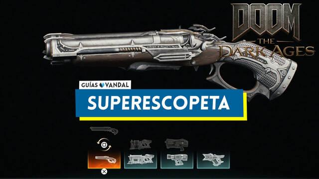 Superescopeta en DOOM: The Dark Ages, c�mo conseguirla y mejoras - DOOM: The Dark Ages