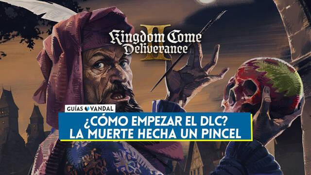 C�mo empezar el DLC La muerte hecha un pincel en Kingdom Come Deliverance 2 - Kingdom Come: Deliverance II