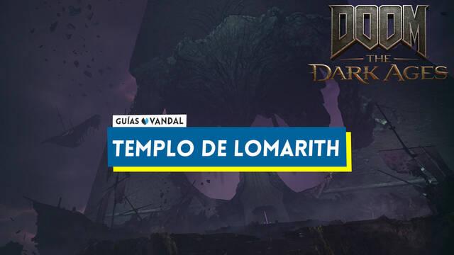 Templo de Lomarith al 100% en DOOM: The Dark Ages - DOOM: The Dark Ages