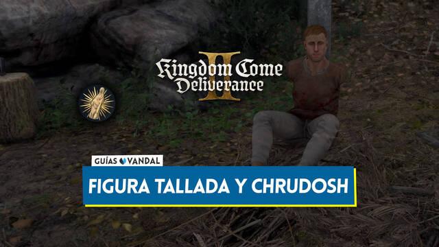 D�nde encontrar a Chrudosh y la figura tallada en Kingdom Come Deliverance 2 - Kingdom Come: Deliverance II