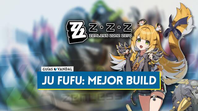 Mejor build de Ju Fufu en Zenless Zone Zero: Amplificadores, equipos y estad�sticas - Zenless Zone Zero