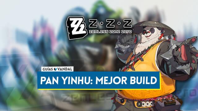 Mejor build de Pan Yinhu en Zenless Zone Zero: Amplificadores, equipos y estad�sticas - Zenless Zone Zero