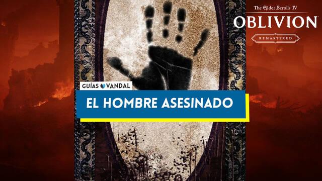 El hombre asesinado al 100% en Oblivion Remastered - The Elder Scrolls IV: Oblivion Remastered