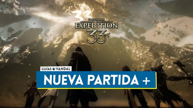 Nueva partida + en Clair Obscur Expedition 33: �C�mo funciona y qu� conservas? - Clair Obscur: Expedition 33