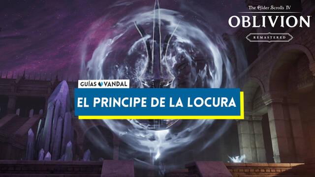 El Pr�ncipe de la Locura al 100% en Oblivion Remastered - The Elder Scrolls IV: Oblivion Remastered