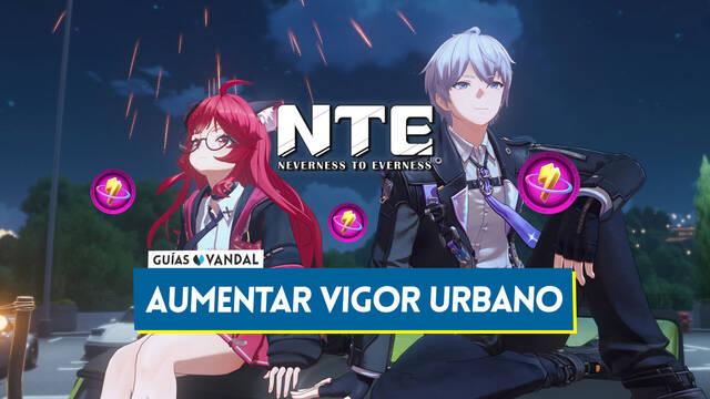Neverness to Everness: C�mo aumentar el vigor urbano y en qu� gastarlo - Neverness to Everness
