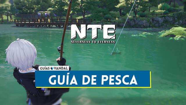 Neverness to Everness: C�mo pescar peces, venderlos y recompensas - Neverness to Everness