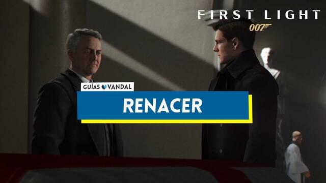 Renacer al 100% en 007 First Light - 007 First Light