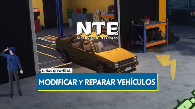 Neverness to Everness: C�mo personalizar veh�culos y repararlos - Neverness to Everness