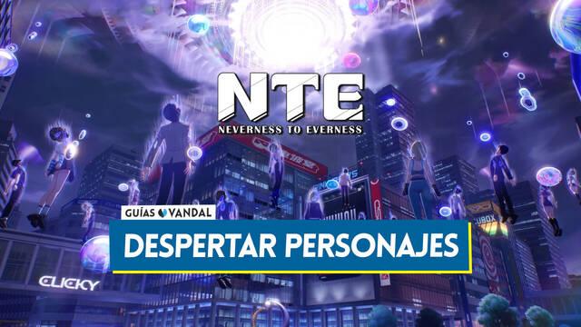 Neverness to Everness: C�mo despertar personajes y para qu� sirve - Neverness to Everness