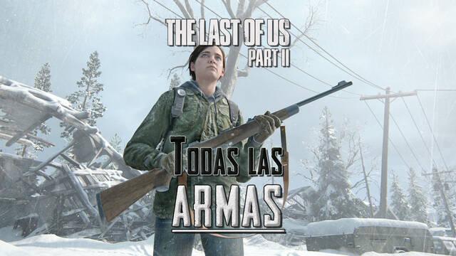 The Last of Us 2: TODAS las armas y cómo conseguirlas - The Last of Us Parte II