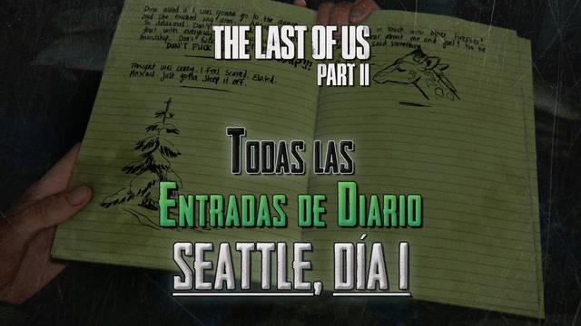TODAS las entradas de diario de Seattle, d�a 1 en The Last of Us 2 - The Last of Us Parte II