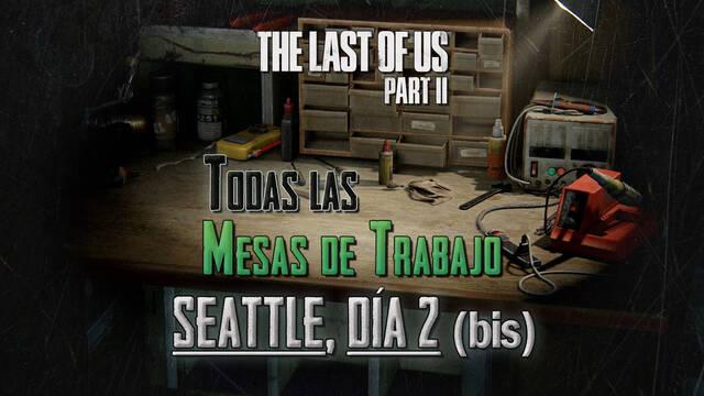TODAS las mesas de trabajo de Seattle, d�a 2 (Abby) en The Last of Us 2 - The Last of Us Parte II