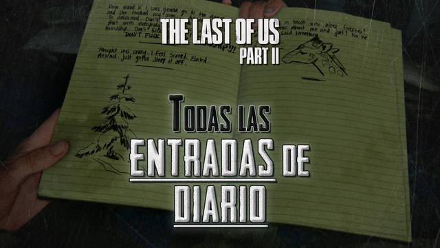 TODAS las entradas de diario de The Last of Us 2 y c�mo conseguirlas - The Last of Us Parte II