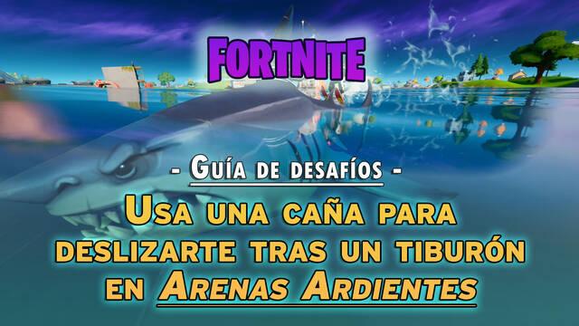 Fortnite: pesca un tibur�n de bot�n en Arenas Ardientes - SOLUCI�N - Fortnite Battle Royale